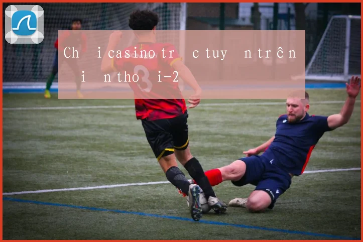 Chơi casino trực tuyến trên điện thoại