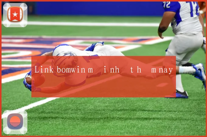 Link bomwin mới nhất hôm nay